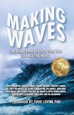 Making Waves: Creating Ripple Effects That Can Change The World