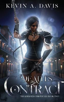 Death's Contract: Book Two of the Khimmer Chronicles - Kevin A Davis - cover