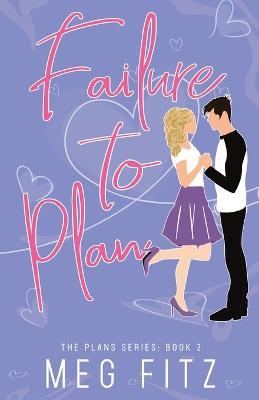 Failure to Plan: The Plans Series: Book 2 - Fitz - cover