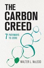 The Carbon Creed: 7 Pathways to Zero