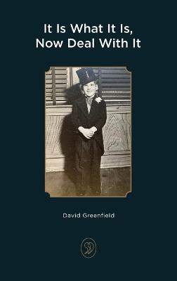 It Is What It Is, Now Deal With It - David Greenfield - cover