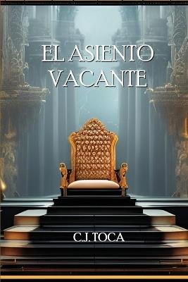 El Asiento Vacante - C J Toca - cover