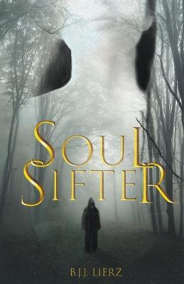 Soul Sifter - B J J Lierz - cover