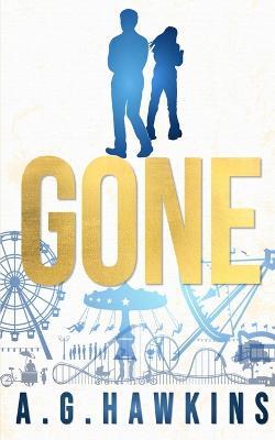 Gone - A G Hawkins - cover