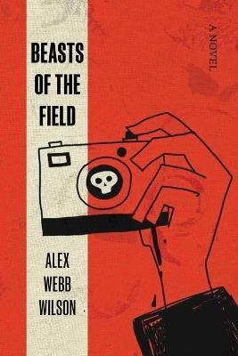 Beasts of the Field - Alex Webb Wilson - cover