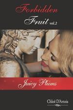 Chloë D'Artois' Forbidden Fruit Vol. 2: Juicy Plums