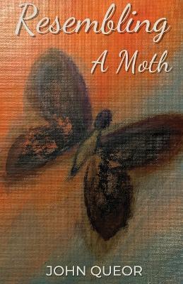 Resembling A Moth - John Queor - cover