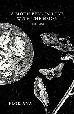 A Moth Fell In Love With The Moon - Flor Ana - cover