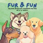Fur & Fun: A Pawsome Adventure Storybook for Dogs