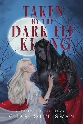 Taken by the Dark Elf King - Charlotte Swan - cover