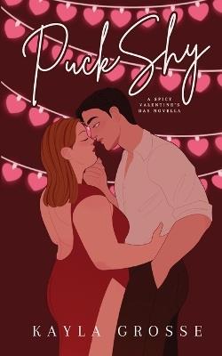 Puck Shy: A Spicy Valentine's Day Novella - Kayla Grosse - cover