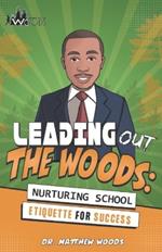 Leading Out The Woods: Nurturing School Etiquette for Success