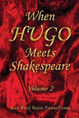 When HUGO Meets Shakespeare Vol 2 - Jean Rene Bazin Pierrepierre - cover