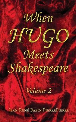 When HUGO Meets Shakespeare Vol 2 - Jean René Bazin Pierrepierre - cover