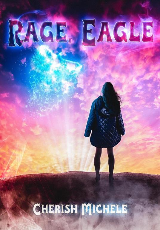 Rage, Eagle - Cherish Michele - ebook