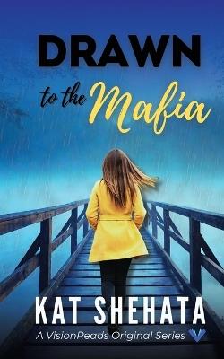 Drawn to the Mafia - Kat Shehata - cover
