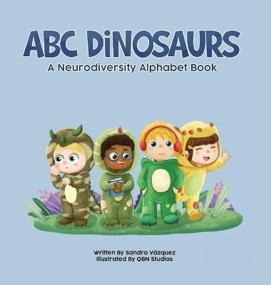 ABC Dinosaurs: A Neurodiversity Alphabet Book - Sandra Vazquez - cover