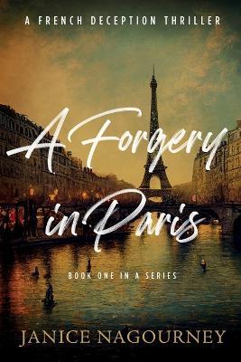 A Forgery in Paris - Janice Nagourney - cover