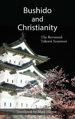 Bushido and Christianity - Takemi Sasamori - cover