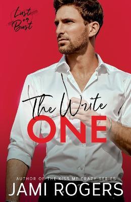 The Write One: An Enemies to Lovers Romance - Jami Rogers - cover