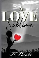 A Love Sublime - Te Banks - cover