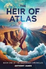 The Heir of Atlas: Book One of the Seersinger Chronicles