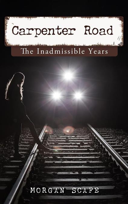 Carpenter Road The Inadmissible Years
