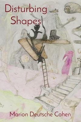 Disturbing Shapes - Marion Deutsche Cohen - cover