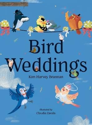 Bird Weddings - Kim Harvey Brannan - cover