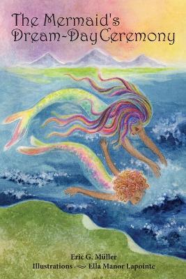 The Mermaid's Dream-Day Ceremony - Eric G Müller - cover