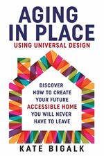 Aging In Place: Using Universal Design