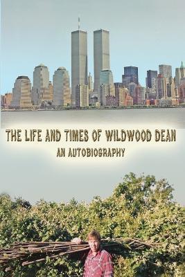 The Life and Times of Wildwood Dean - Dean Price - cover