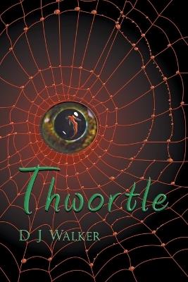 Thwortle - D J Walker - cover