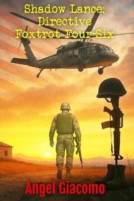 Shadow Lance: Directive Foxtrot Four-Six - Angel Giacomo - cover