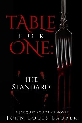 Table for One: The Standard - John Louis Lauber - cover