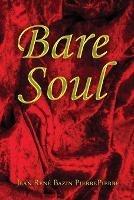 Bare Soul - Jean Rene Bazin Pierrepierre - cover