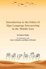 Introduction to the Ethics of Sign Language Interpreting in the Middle East