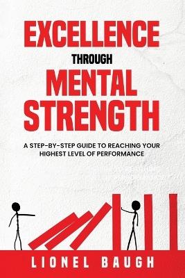 Excellence through Mental Strength - Lionel Baugh - cover