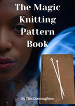 The Magic Knitting Pattern Book