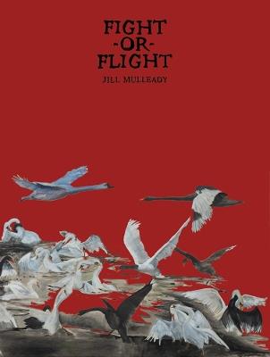 Jill Mulleady: Fight or Flight - cover