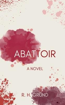 Abattoir - R H Gründ - cover