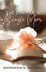 The Diary of a Single Mom
