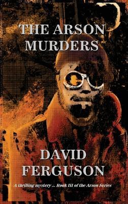 The Arson Murders - David Ferguson - cover