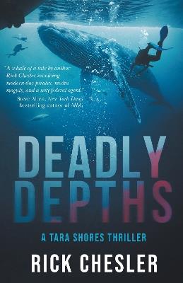 Deadly Depths: A Tara Shores Thriller - Rick Chesler - cover