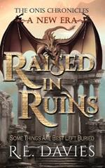 A New Era: Raised In Ruins