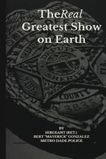 The Real Greatest Show on Earth