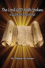 The Lord GOD Hath Spoken: A Guide to Bibliology