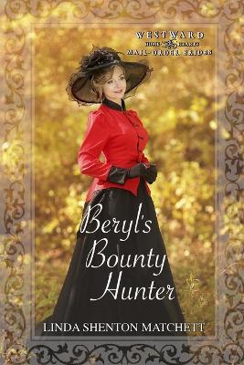 Beryl's Bounty Hunter - Linda Shenton Matchett - cover