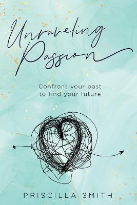 Unraveling Passion - Priscilla Smith - cover