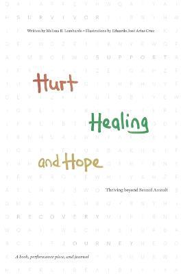 Hurt, Healing, and Hope: Thriving beyond Sexual Assault - Melissa B Lombardo - cover